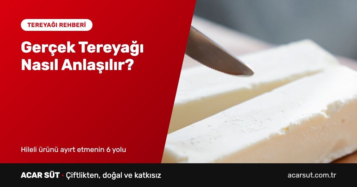 Gerçek Tereyağı Nasıl Anlaşılır?
